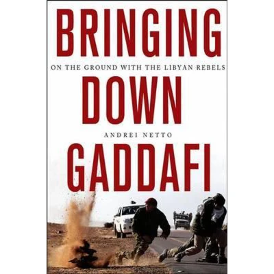 Afbeelding van Bringing Down Gaddafi