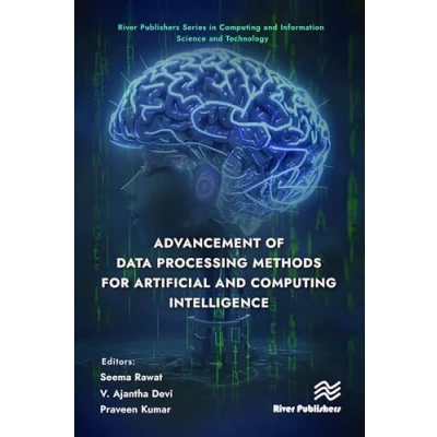 Afbeelding van River Publishers Series in Computing and Information Science Technology Advancement of Data Processing Methods for Artificial Intelligence
