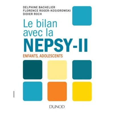 Image de Le bilan avec la Nepsy II Enfants, adolescents