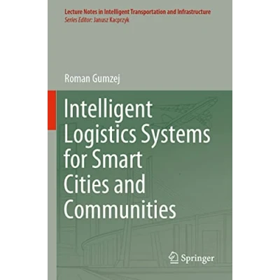 Afbeelding van Lecture Notes in Intelligent Transportation and Infrastructure Logistics Systems for Smart Cities Communities