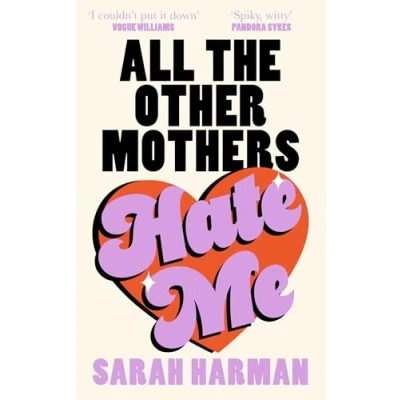 Afbeelding van All The Other Mothers Hate Me