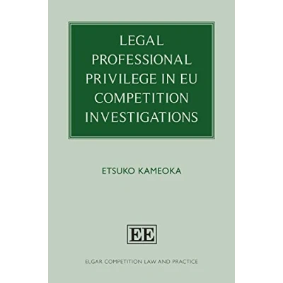 Afbeelding van Elgar Competition Law and Practice series Legal Professional Privilege in EU Investigations