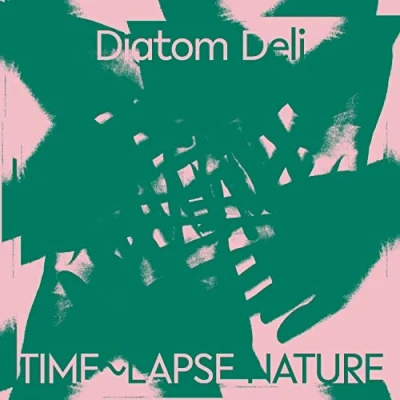 Afbeelding van Diatom Deli Time Lapse Nature (LP)