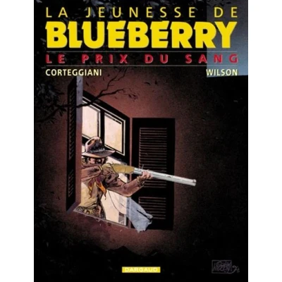 Image de La Jeunesse de Blueberry Tome 9 Le Prix du sang