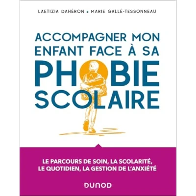 Afbeelding van Accompagner mon enfant face à sa phobie scolaire