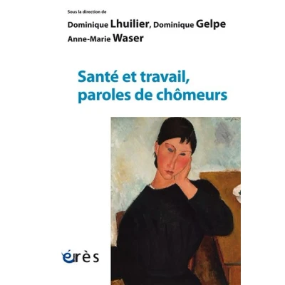 Image de Santé et travail, paroles de chômeurs