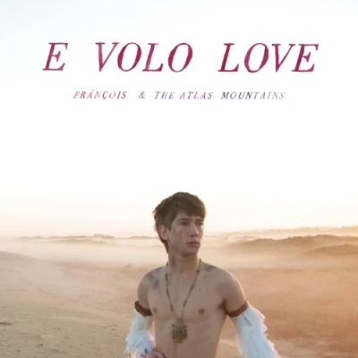 Afbeelding van Francois &amp; the Atlas Mountains E Volo Love (LP)