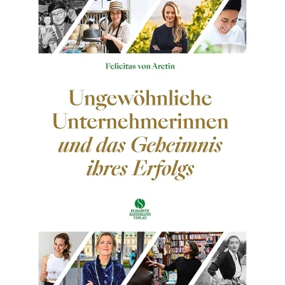 Afbeelding van Ungewöhnliche Unternehmerinnen und das Geheimnis ihres Erfolgs