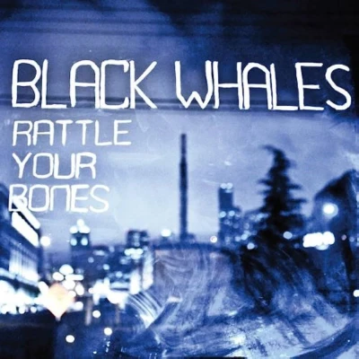 Afbeelding van Black Whales Rattle Yer Bones (7&quot; Vinyl Single)