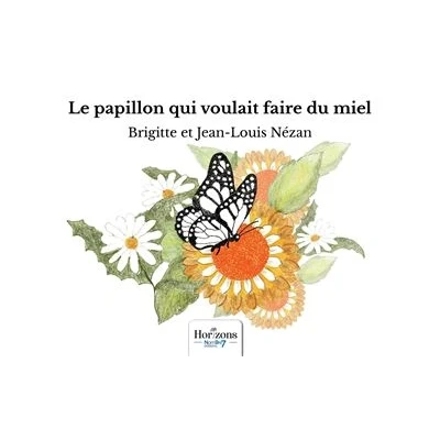 Image de Le papillon qui voulait faire du miel