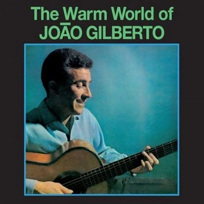Image de The Warm World Of Joao Gilberto Vinyle Vert