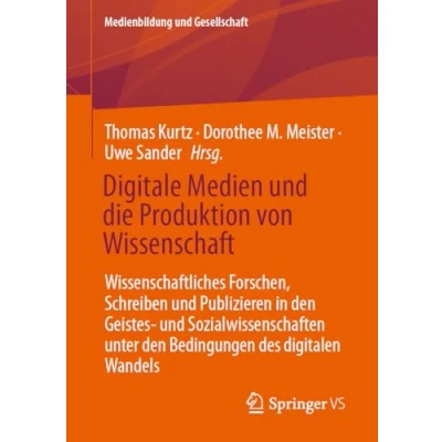 Afbeelding van Medienbildung und Gesellschaft Digitale Medien die Produktion von Wissenschaft
