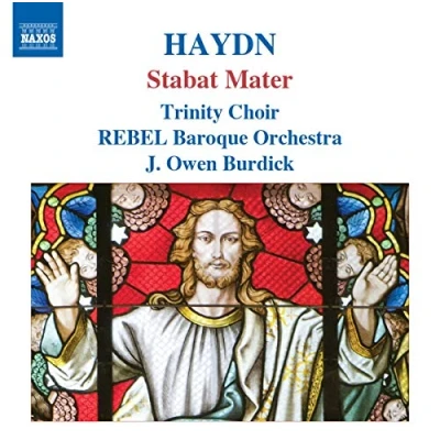 Afbeelding van Trinity Choir &amp; Rebel Baroque Orchestra, J.Owen Burdick Haydn: Stabat Mater (CD)