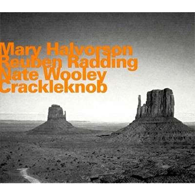 Afbeelding van Mary Halvorson, Reuben Radding, Nate Wooley Crackleknob (CD)