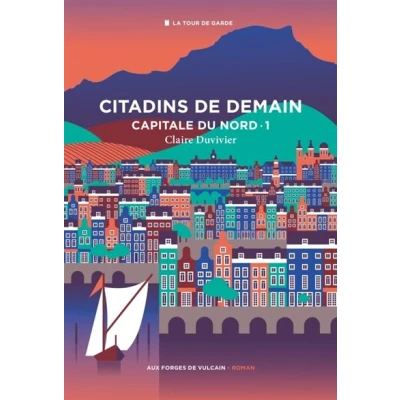 Image de Cycle de la Tour garde. Capitale du Nord T1 : Citadins demain.