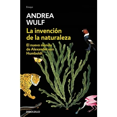Afbeelding van la invención de naturaleza: El nuevo mundo Alexander Von Humbolt / The Invention of Nature: Humbolt&#039;s New World