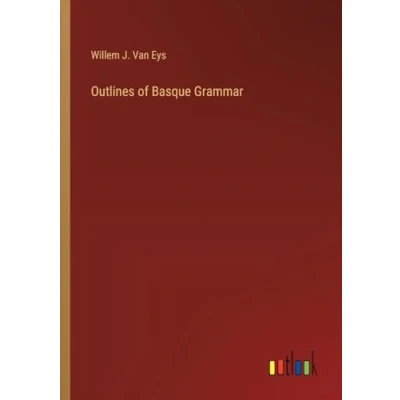 Afbeelding van Outlines of Basque Grammar