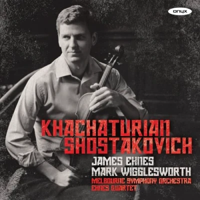 Afbeelding van James Ehnes, Melbourne Symphony Orchestra, Mark Wigglesworth Khachaturian: Violin Concerto / Shostakovich: String Quartets Nos. 7 &amp; 8 (CD)