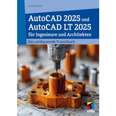 Afbeelding van AutoCAD 2025 und LT für Ingenieure Architekten