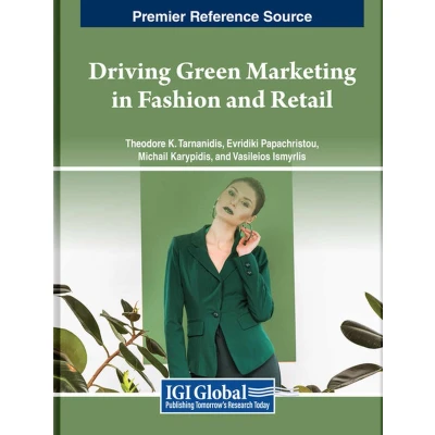 Afbeelding van Advances in Marketing, Customer Relationship Management, and E Services Driving Green Marketing Fashion Retail