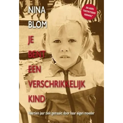 Afbeelding van Je bent een verschrikkelijk kind