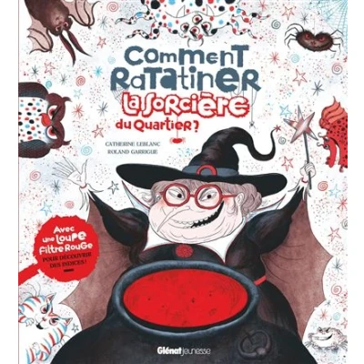 Image de Comment ratatiner la sorcière du quartier ?