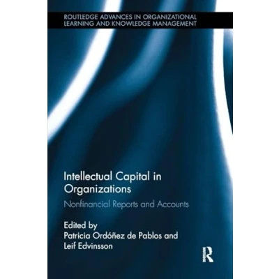 Afbeelding van Routledge Advances in Organizational Learning and Knowledge Management Intellectual Capital Organizations