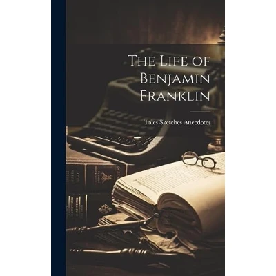 Afbeelding van The Life Of Benjamin Franklin