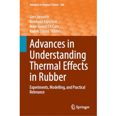 Afbeelding van Advances in Polymer Science Understanding Thermal Effects Rubber