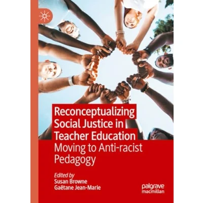 Afbeelding van Reconceptualizing Social Justice in Teacher Education