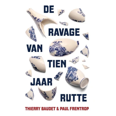Afbeelding van De ravage van tien jaar Rutte