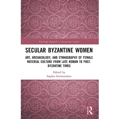 Afbeelding van Routledge Research in Byzantine Studies Secular Women