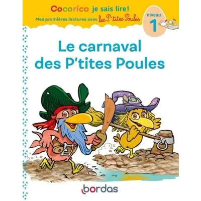 Image de Cocorico Je sais lire ! 1res lectures avec les P&#039;tites Poules Le Carnaval des Niveau1