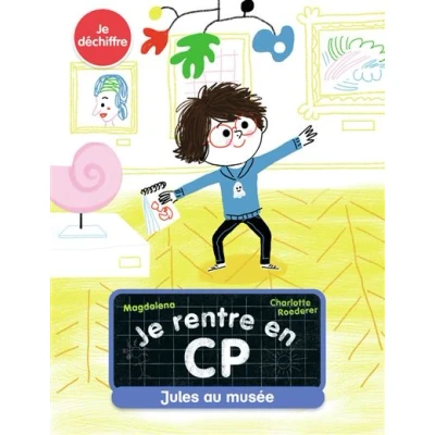 Image de Je rentre en CP Jules au musée