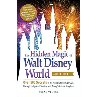 Afbeelding van The Hidden Magic of Walt Disney World, 3rd Edition