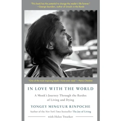 Afbeelding van In Love with the World A Monk&#039;s Journey Through Bardos of Living and Dying