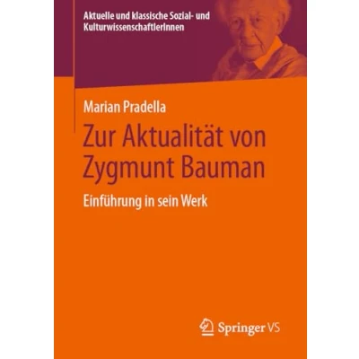 Afbeelding van Aktuelle und klassische Sozial KulturwissenschaftlerInnen Zur Aktualität von Zygmunt Bauman