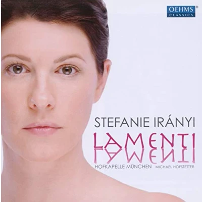 Afbeelding van Stefanie Irányi, Hofkapelle München, Michael Hofstetter Lamenti (CD)