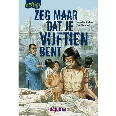 Afbeelding van Heftig Zeg maar dat je vijftien bent