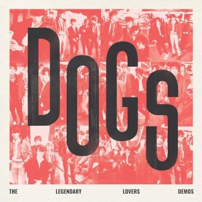 Afbeelding van Dogs The Legendary Lovers Demos (LP)