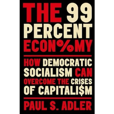 Afbeelding van CLARENDON LECTURES IN MANAGEMENT STUDIES The 99 Percent Economy