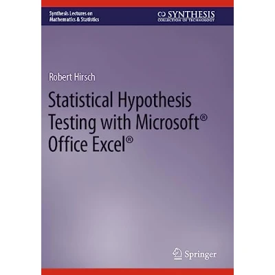 Afbeelding van Synthesis Lectures on Mathematics &amp; Statistics Statistical Hypothesis Testing with Microsoft ® Office Excel