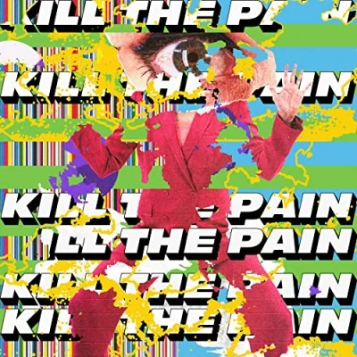 Afbeelding van Kill The Pain (LP)