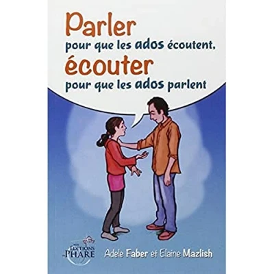Afbeelding van Parler pour que les ados écoutent, écouter parlent