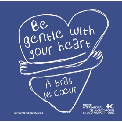 Afbeelding van A BRAS LE COEUR BE GENTLE WITH YOUR HEART (FR.ANGLAIS)