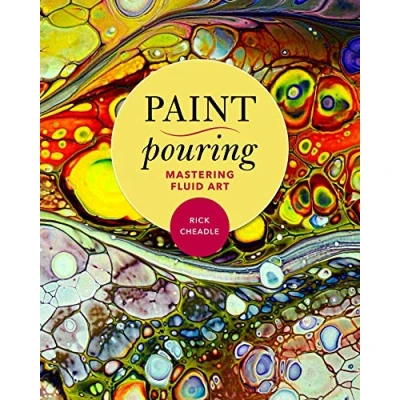 Afbeelding van Paint Pouring: Mastering Fluid Art