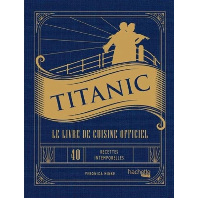 Image de Titanic Le livre de cuisine officiel