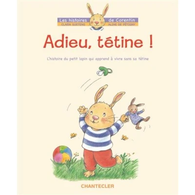 Image de Adieu, tétine ! L&#039;histoire du petit lapin Corentin