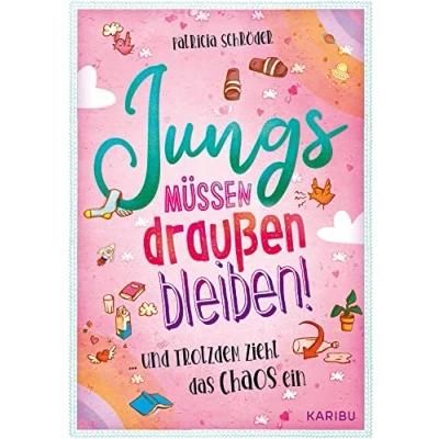 Afbeelding van Jungs müssen draußen bleiben! (Band 1) ... und trotzdem zieht das Chaos ein