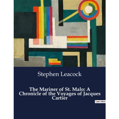 Image de the Mariner of St. Malo: A Chronicle Voyages Jacques Cartier